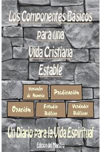 Los Componentes Básicos Para Una Vida Cristiana Estable