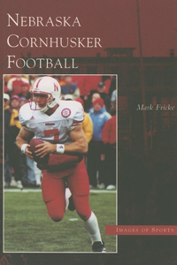 Nebraska Cornhusker Football