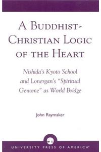 Buddhist-Christian Logic of the Heart