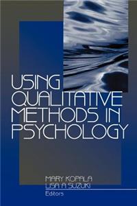 Using Qualitative Methods in Psychology