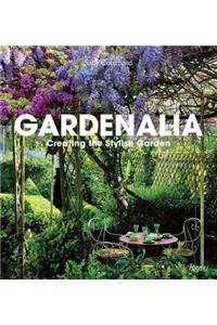 Gardenalia: Creating the Stylish Garden