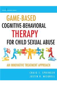 Game-Based Cognitive-Behavioral Therapy for Child Sexual Abuse