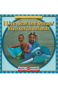 I Live Near the Ocean / Vivo Cerca del Mar