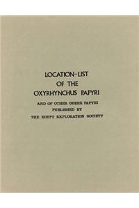 Location-List of the Oxyrhynchus Papyri and of Other Greek Papyri