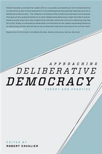 Approaching Deliberative Democracy