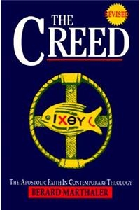 The Creed: The Apostolic Faith in Contemporary Theology