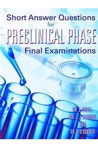 Short Answer Questions for Preclinical Phase Final Examinations