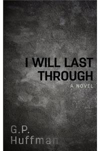 I Will Last Through