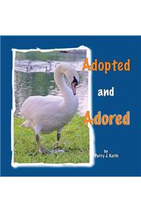 Adopted and Adored