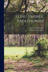 Elihu Embree, Abolitionist