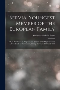 Servia; Youngest Member of the European Family