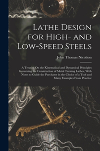 Lathe Design for High- and Low-Speed Steels