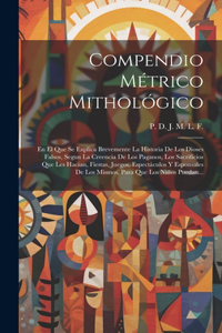 Compendio Métrico Mithológico