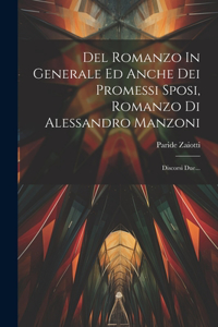 Del Romanzo In Generale Ed Anche Dei Promessi Sposi, Romanzo Di Alessandro Manzoni