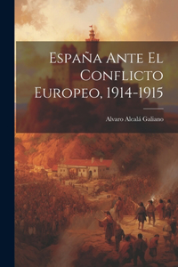 España ante el conflicto europeo, 1914-1915
