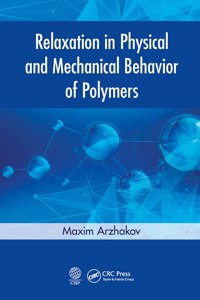 Relaxation in Physical and Mechanical Behavior of Polymers