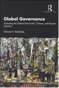 Global Governance: Evaluating the Liberal Democratic, Chinese, and Russian Solutions