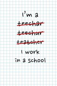 I Work In A School