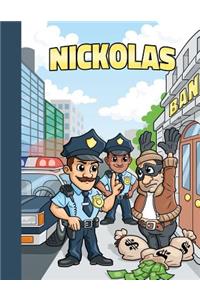 Nickolas: First Name Personalized Sketchbook with Large Blank Pages Pad for Drawing, Doodling and Sketching. Colorful Police Officers Cartoon Cover for Kids, 