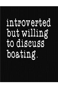 Introverted But Willing To Discuss Boating