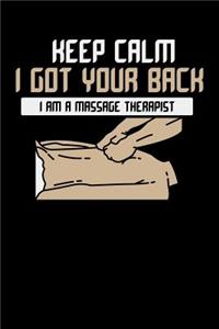 Keep Calm I Got Your Back I Am A Massage Therapist