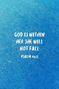 God Is Within Her She Will Not Fall Psalm 46