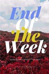 End Of The Week