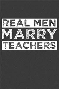 Real Men Marry Teachers