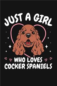 Just a Girl Who Loves Cocker Spaniels