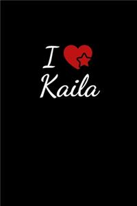 I love Kaila