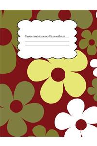 Composition Notebook College Ruled: Burgundy Yellow Green Hippie Floral