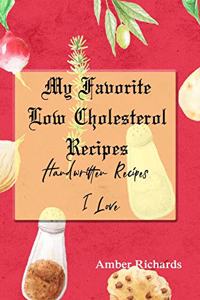 My Favorite Low Cholesterol Recipes