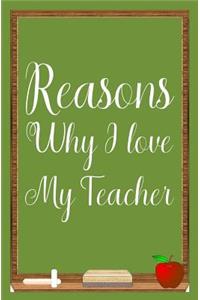 Reasons why I love my teacher