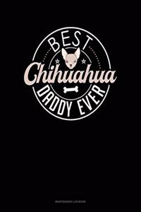 Best Chihuahua Daddy Ever