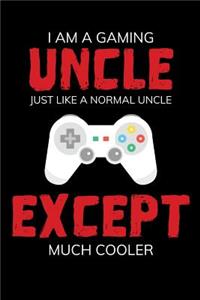 I am a Gaming Uncle just like a normal Uncle except much cooler