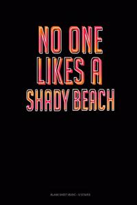 No One Likes A Shady Beach