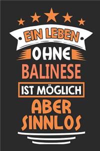 Ein Leben ohne Balinese ist möglich aber sinnlos