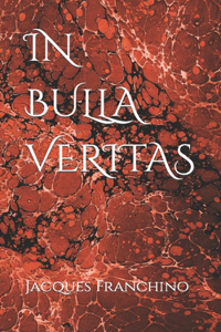 In Bulla Veritas