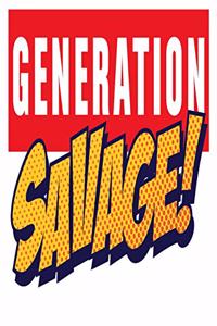 Generation Savage