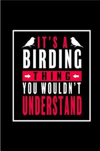 It's a Birding Thing You Wouldn't Understand