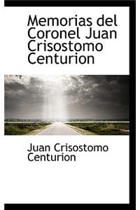 Memorias del Coronel Juan Crisostomo Centurion