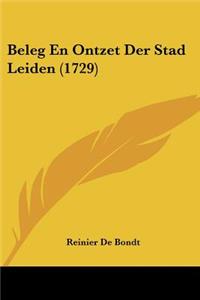 Beleg En Ontzet Der Stad Leiden (1729)