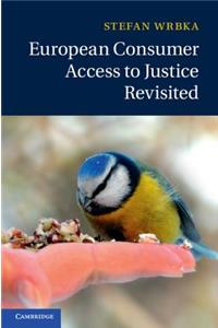 European Consumer Access to Justice Revisited