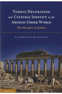 Temple Decoration and Cultural Identity in the Archaic Greek World