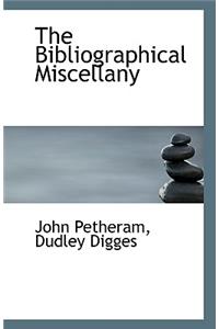 The Bibliographical Miscellany