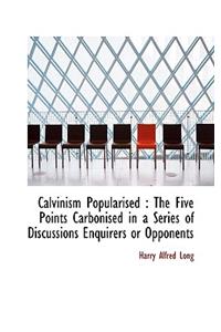 Calvinism Popularised