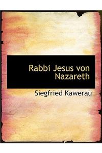 Rabbi Jesus Von Nazareth