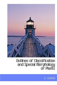 Outlines of Classification and Special Morphology of Plants