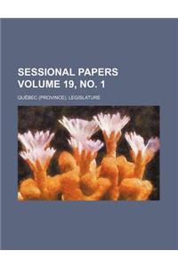 Sessional Papers Volume 19, No. 1