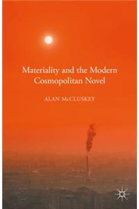 Materiality and the Modern Cosmopolitan Novel